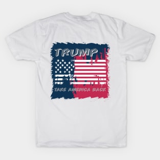 Trump take america back slogan on flag T-Shirt